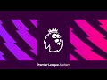 Premier League Stadium Anthem 20 21 Present Premier League Stadium Anthem 20 21 Present