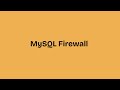 MySQL Firewall Demonstration