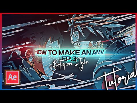 HOW TO MAKE AN AMV (ROTATION STYLE) | AFTER EFFECTS AMV TUTORIAL