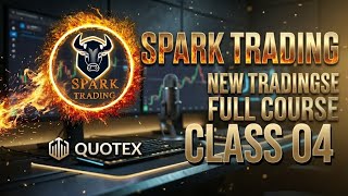 Spark Trading New Trading Full Course | Class 04| Quotex Trading | Course Mania |Binary Trading |