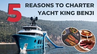 5 Reasons to Charter Yacht King Benji This Summer