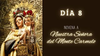 NOVENA A NUESTRA SEÑORA DEL MONTE CARMELO - VIRGEN DEL CARMEN - DÍA 8