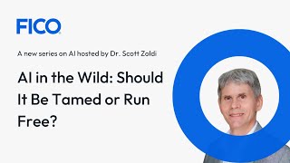 AI in the Wild: Should It Be Tamed or Run Free | Dr. Scott Zoldi Talks with Robert Knight
