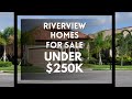 Riverview Homes For Sale Under $250K