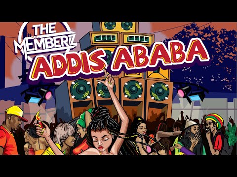 The Memberz - Addis Ababa