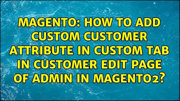 How to add custom customer attribute in custom tab in customer edit page of admin in magento2?