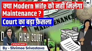 Wife Living a Modern Life Cannot Be Denied Maintenance Under Law | StudyIQ Judiciary