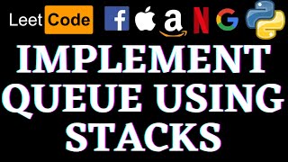 Implement Queue Using Stacks | Leetcode Python Solution | Python