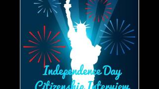 Independence Day Citizenship Interview with Lien Ho Independence Day Citizenship Interview with Lien Ho