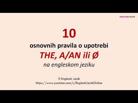 10 osnovnih pravila o upotrebi THE, A/AN ili Ø na engleskom jeziku