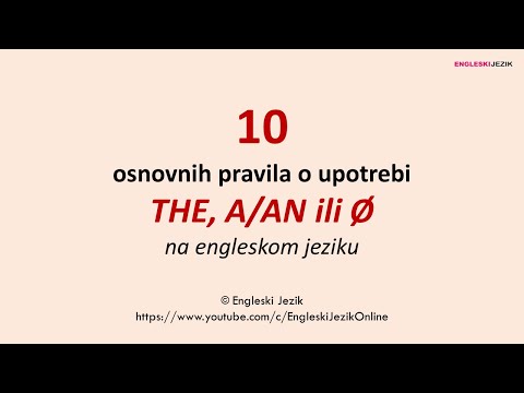 10 osnovnih pravila o upotrebi THE, A/AN ili Ø  na engleskom jeziku | Članovi na engleskom jeziku