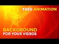 Free Animation | Background Loop​ For Your Videos