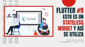QUÉ son los STATELESS Widgets y su diferencia con STATEFULL Widget | Curso Flutter (2021 - 2022)