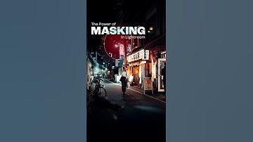 The power of masking in Lightroom | Chapter 2