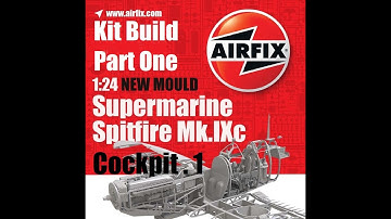 Airfix new tool 1/24 Spitfire Mk.IXc Build. Part one