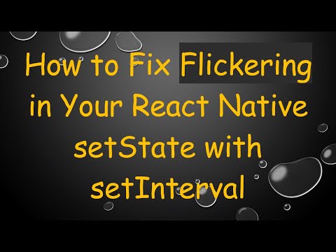 How to Fix Flickering in Your React Native setState with setInterval