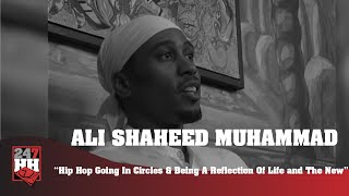 Ali Shaheed Muhammad - Hip Hop Going In Circles &amp; Being A Reflection Of Life and The New