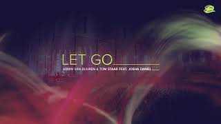 Armin van Buuren &amp; Tom Staar feat. Josha Daniel - Let Go