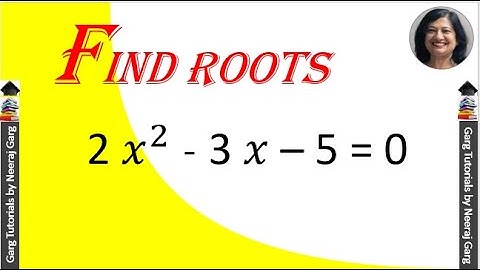 2x2-3x- 5 = 0 | Find the Roots of the Quadratic Equation 2x^2-3x-5=0 | Factorise 2x2-3x-5=0