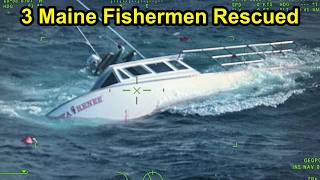 Fishing Vessel Sinks Off The Coast of Maine, 3 Rescued.