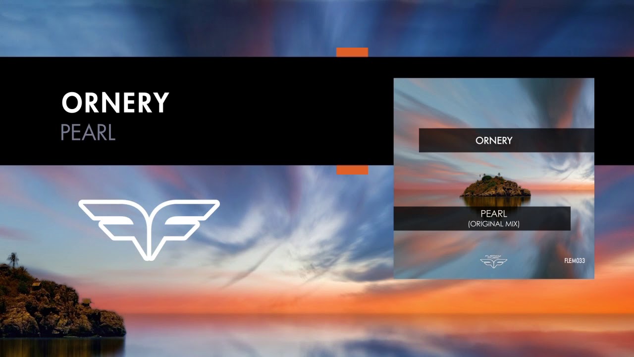 Watch Ornery - Pearl (Original Mix) on YouTube Watch Ornery - Pearl (Original Mix) on YouTube