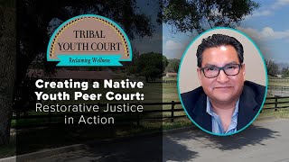Creating a Native Youth Peer Court: Restorative Justice in Action