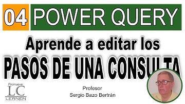 Curso GRATUITO de POWER QUERY | Parte 04 | Aprende a EDITAR los pasos de una CONSULTA en POWER QUERY
