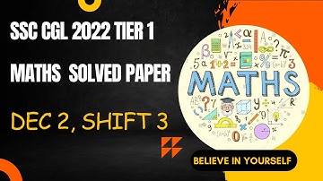 SSC CGL 2022 Tier 1 (Pre) Maths Paper Solution- December 2 Shift 3 #ssc #ssccgl2023 #ssccgl2022