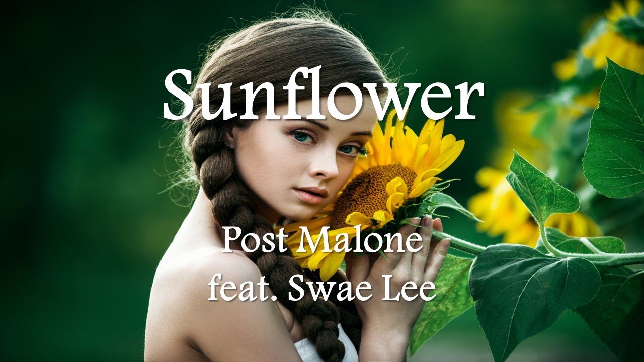 Post Malone and Swae Lee - Sunflower (Lyrics Video) Post Malone and Swae Lee - Sunflower (Lyrics Video)