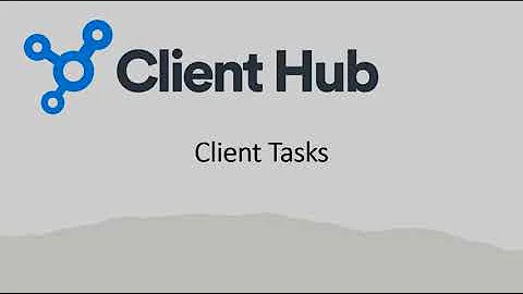Client Hub Client Tasks - Stop chasing clients for information
