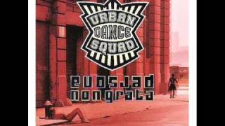 Urban Dance Squad - Burnt Up Cigarette