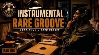 Instrumental Rare Groove & Jazz-Funk | Fresh Pressings — BACKROOM 45 | B45-007
