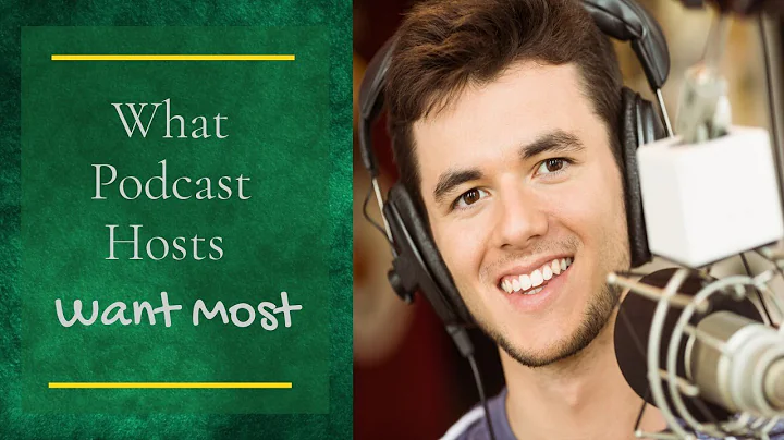 What Podcast Hosts Want Most