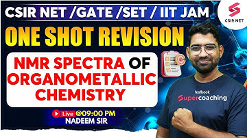 CSIR NET JRF Dec 2023 | Gate 2024 | NMR Spectra of Organometallic Chemistry | Nadeem Sir