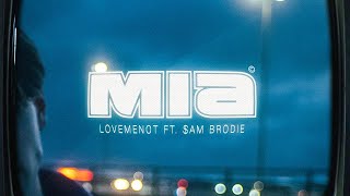 LOVEMENOT, $am Brodie - MIA (Official Video)