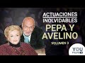 Actuaciones Inolvidables Pepa y Avelino  Volumen 3