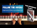 Follow the rivers  japprends le piano tout simplement  volume 2