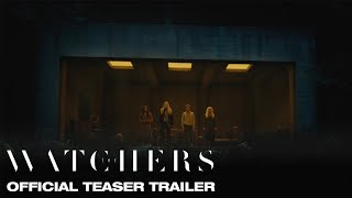 The Watchers - Official Teaser Trailer 