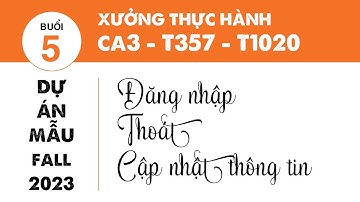 XTH Ca3 - B5 - Đăng nhập, thoát và cập nhật thông tin người dùng
