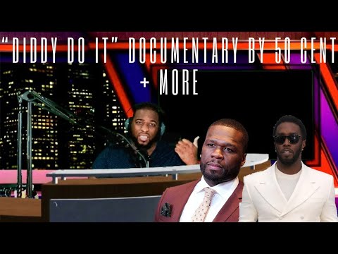 🔴 “Diddy Do It” Documentary by 50 Cent + More | Marcus Speaks Live