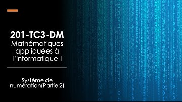 Chapitre 3 - 3.1 - Systèmes de numération (partie 2 : Binaire/Octal/Hexadécimal)