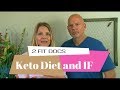 Keto diet  intermittent fasting  53lbs lost in 22 weeks  2 fit docs