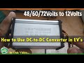 How to Use DC to DC Converter in Electric Vehicles II 48 to 12 volt Converter Connection