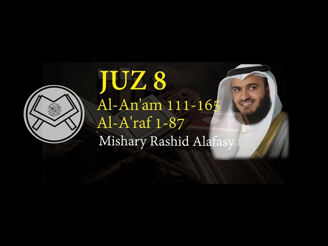 Murottal Juz 8 Syaikh Mishary Rashid Alafasy arab, latin, & terjemah class=