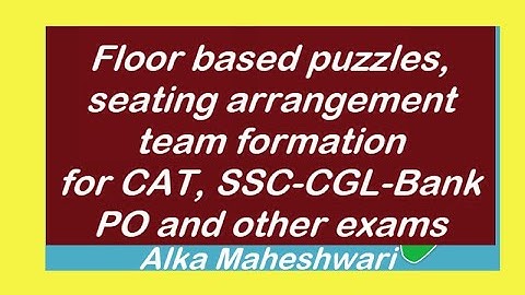 Logical reasoning, arrangement puzzles video lecture for CAT, SSC CGL and other exams