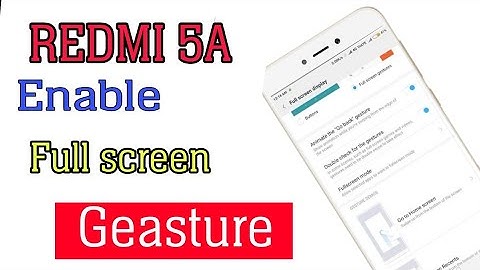 REDMI 5A Full Screen Display Enable update in miui 9.6.4