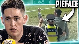 Why PieFace Got In Trouble With POLICE At The Football
