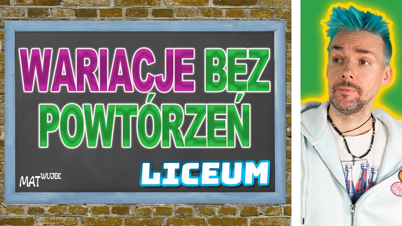 WARIACJE BEZ POWTÓRZEŃ LICEUM