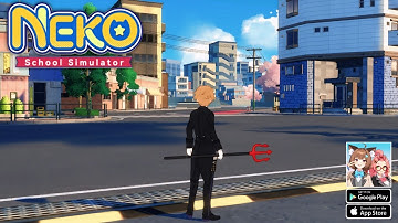 Neko School Simulator (CBT) Gameplay Android & IOS