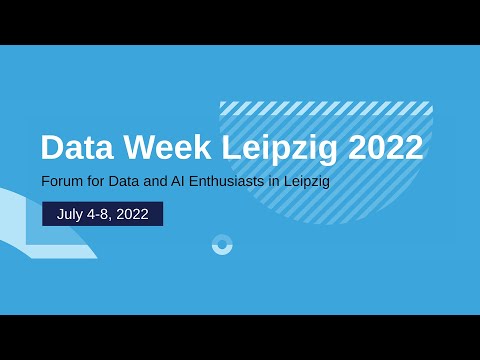 Data Week Leipzig 2022 – 06.07.